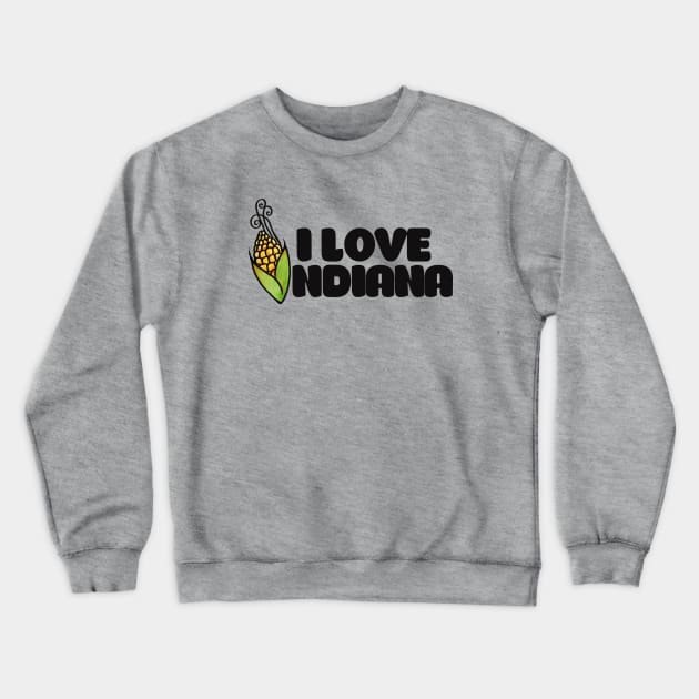 I love Indiana Crewneck Sweatshirt by bubbsnugg